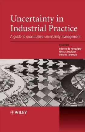 Couverture du produit · Uncertainty in Industrial Practice: A Guide to Quantitative Uncertainty Management
