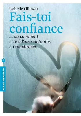 Couverture du produit · Fais toi confiance: Ou comment être à l'aise en toutes circonstances