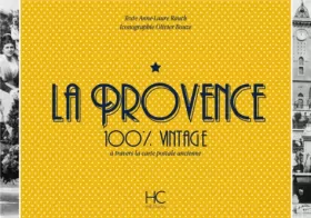 Couverture du produit · La Provence 100 % vintage à travers la carte postale ancienne