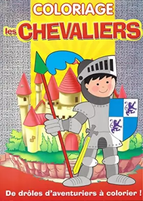 Couverture du produit · Coloriage les Chevaliers - Drôles d'aventuriers à colorier !