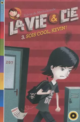 Couverture du produit · La Vie & compagnie - Tome 3: Pas cool Kevin