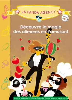 Couverture du produit · THE PANDA FAMILY (PANDA AGENCY) : DECOUVRE LA MAGIE DES ALIMENTS EN T'AMUSANT