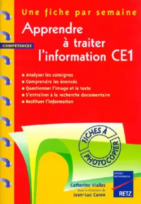 Couverture du produit · Apprendre à traiter l'information CE1. 36 fiches à photocopier