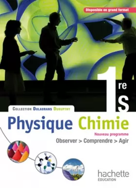 Couverture du produit · Physique-Chimie 1re S - Livre élève Format compact - Edition 2011