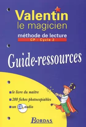Couverture du produit · Valentin le Magicien : Guide-ressources : Méthode de lecture, CP (Fiches)