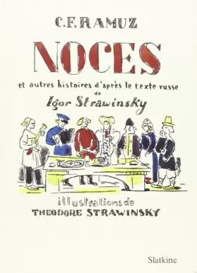 Couverture du produit · Noces et Autres Histoires, d'Après le Texte Russe de Igor Stravinsky.