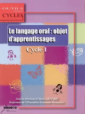 Couverture du produit · Le langage oral : objet d'apprentissages: Au cycle 1
