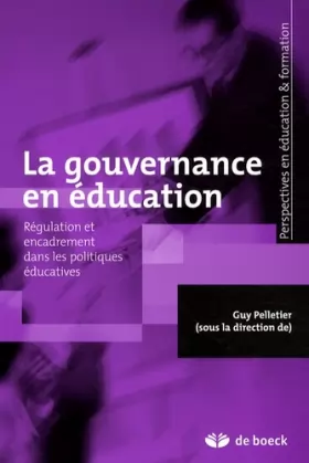 Couverture du produit · La gouvernance en éducation: Régulation et encadrement intermédiaires