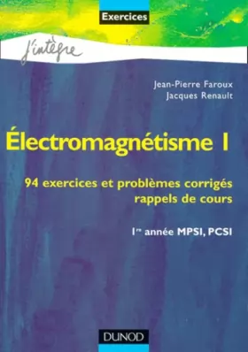 Couverture du produit · Exercices de physique - Électromagnétisme, tome 1 : 94 exercices et problèmes corrigés