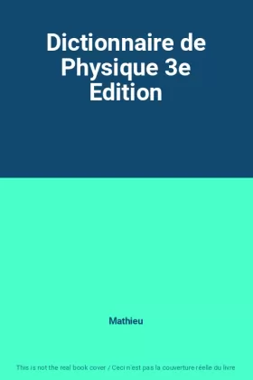 Couverture du produit · Dictionnaire de Physique 3e Edition