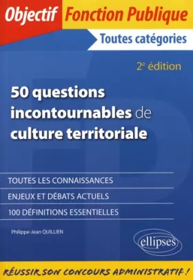 Couverture du produit · 50 QUESTIONS INCONTOURNABLES DE CULTURE TERRITORIALE - 2E ÉDITION