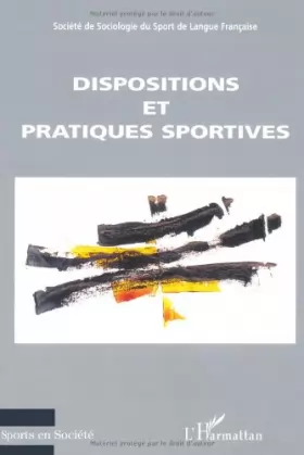 Couverture du produit · Dispositions et pratiques sportives : débats actuels en sociologie du sport