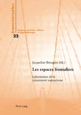 Couverture du produit · Les Espaces Frontaliers: Laboratoires de la Citoyennete Europeenne