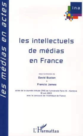Couverture du produit · Les intellectuels de médias en France