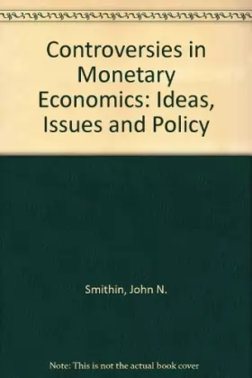 Couverture du produit · Controversies in Monetary Economics: Ideas, Issues and Policy