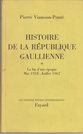 Couverture du produit · Histoire de la république gaullienne. t. I.
