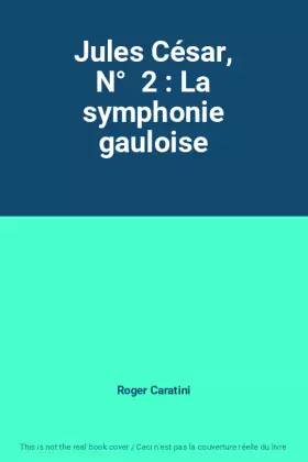 Couverture du produit · Jules César, N°  2 : La symphonie gauloise