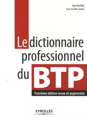 Couverture du produit · Le dictionnaire professionnel du BTP