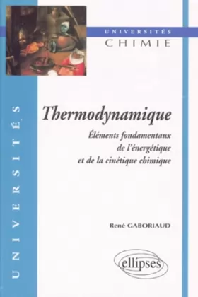 Couverture du produit · Thermodynamique: éléments fondamentaux de l'énergétique et de la cinétique chimique