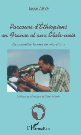 Couverture du produit · Parcours d'Éthiopiens en France et aux États-Unis: De nouvelles formes de migrations