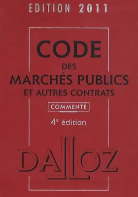 Couverture du produit · Code des marchés publics et autres contrats 2011, commenté - 4e éd.