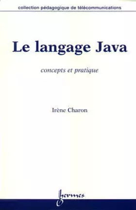 Couverture du produit · Le langage Java. Concepts et pratique