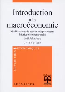 Couverture du produit · Introduction à la macroéconomie. Modélisations de base et redéploiements théoriques contemporains