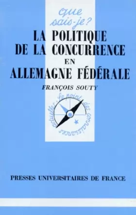 Couverture du produit · LA POLITIQUE DE LA CONCURRENCE EN ALLEMAGNE FEDERALE. 1ère édition