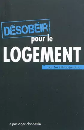 Couverture du produit · Désobéir pour le logement