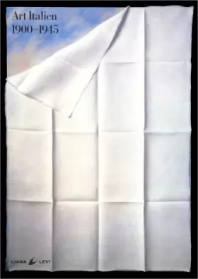 Couverture du produit · Art italien : 1900-1945, [exposition, Venise, Palazzo Grassi, 1989]
