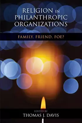 Couverture du produit · Religion in Philanthropic Organizations: Family, Friend, Foe?