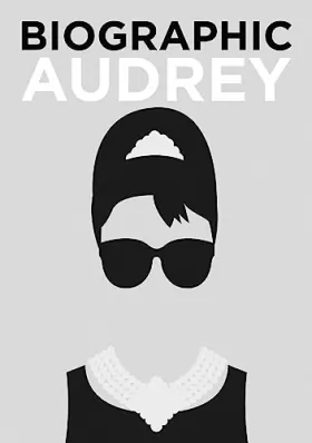 Couverture du produit · Biographic Audrey: Great Lives in Graphic Form