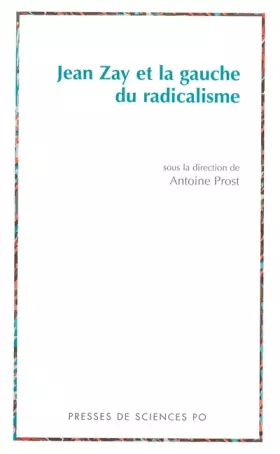 Couverture du produit · Jean Zay et la gauche du radicalisme