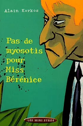 Couverture du produit · Pas de myosotis pour miss Bérénice