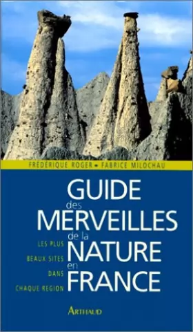Couverture du produit · Guide des merveilles de la nature en France : Les plus beaux sites dans chaque région