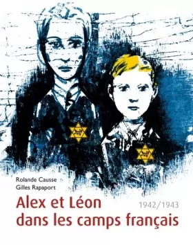 Couverture du produit · Alex et Léon dans les camps français : 1942/1943