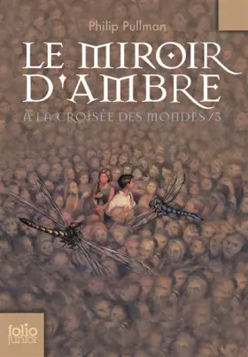 Couverture du produit · À la croisée des mondes, III : Le miroir d'ambre