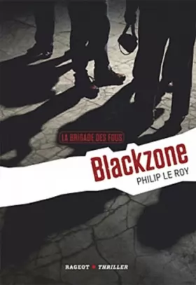 Couverture du produit · La Brigade des fous : Blackzone
