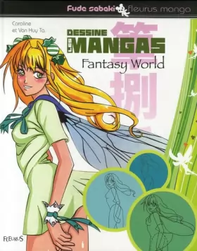 Couverture du produit · Dessine les Mangas Fantasy World