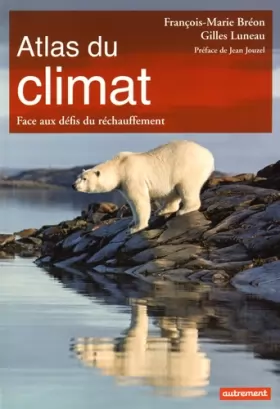 Couverture du produit · Atlas du climat : Face aux défis du réchauffement