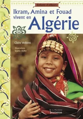 Couverture du produit · Ikram, Amina et Fouad vivent en Algérie