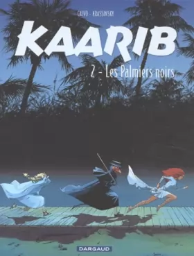 Couverture du produit · Kaarib, tome 2 : Les Palmiers noirs