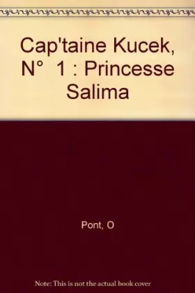 Couverture du produit · Cap'taine Kucek, N° 1 : Princesse Salima