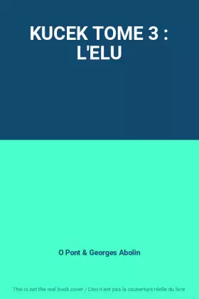 Couverture du produit · KUCEK TOME 3 : L'ELU