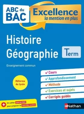 Couverture du produit · Histoire-Géographie Terminale - ABC du BAC Excellence - Bac 2022 - Enseignement commun Tle - Cours, Approfondissement, Méthode,