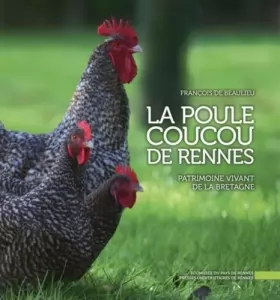 Couverture du produit · La poule coucou de Rennes: Patrimoine vivant de la Bretagne