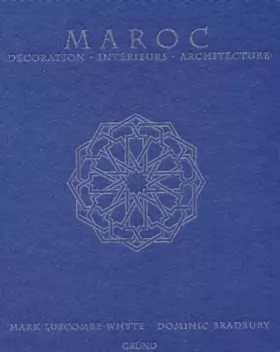 Couverture du produit · Maroc : décoration, intérieurs, architecture