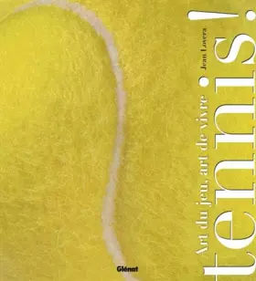 Couverture du produit · Tennis : Art du jeu, art de vivre