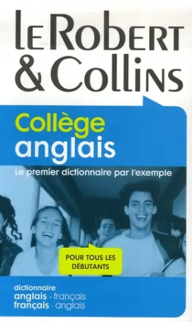 Couverture du produit · Le Robert & Collins Collège anglais : Dictionnaire français-anglais et anglais-français