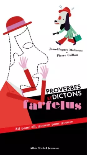 Couverture du produit · Proverbes et dictons farfelus : Ail pour ail, gousse pour gousse